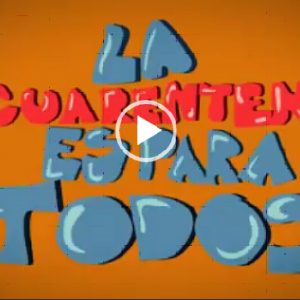 La cuarentena es para tod@s