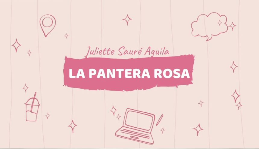 La Pantera Rosa – Juliette Sauré – 5B